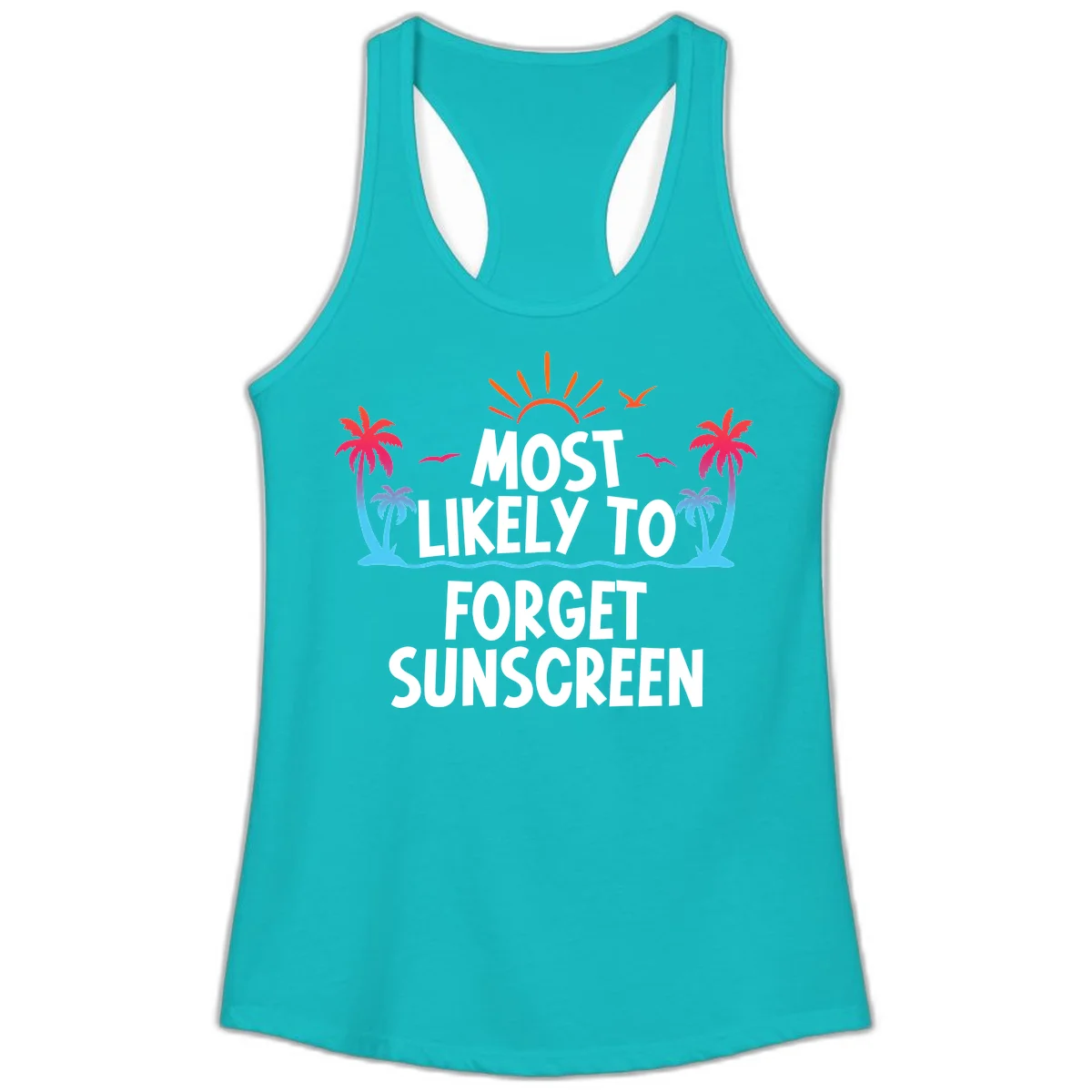 Most Likely To Forget Sunscreen Ladies Tank in Tahiti Blue