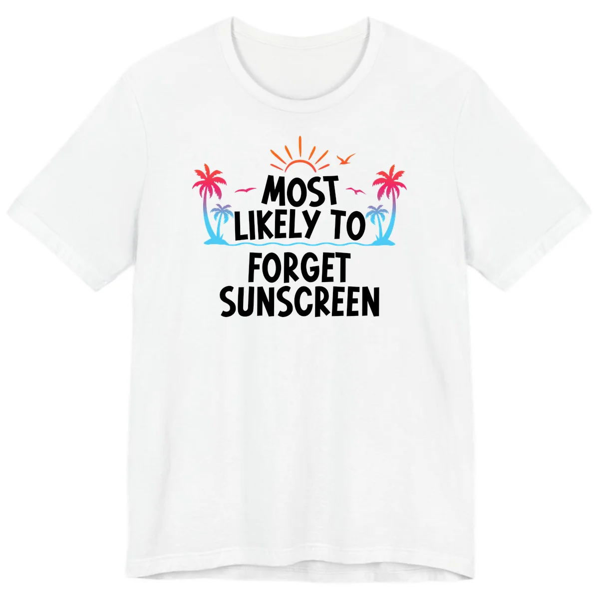 Most Likely To Forget Sunscreen Premium T-Shirt in White