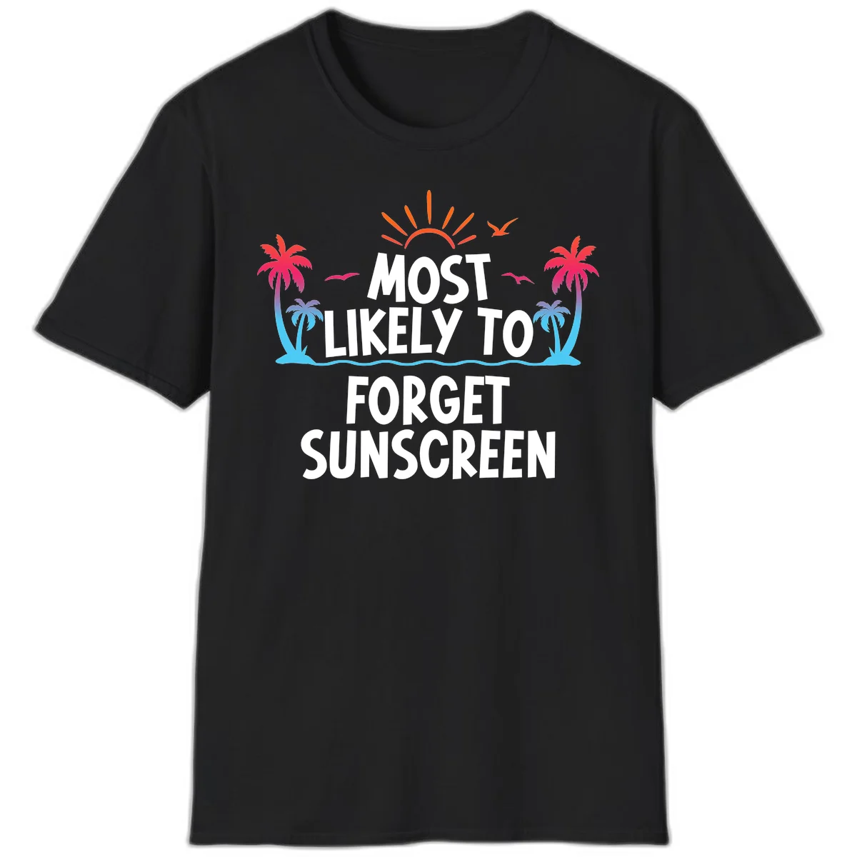 Most Likely To Forget Sunscreen T-Shirt in Black