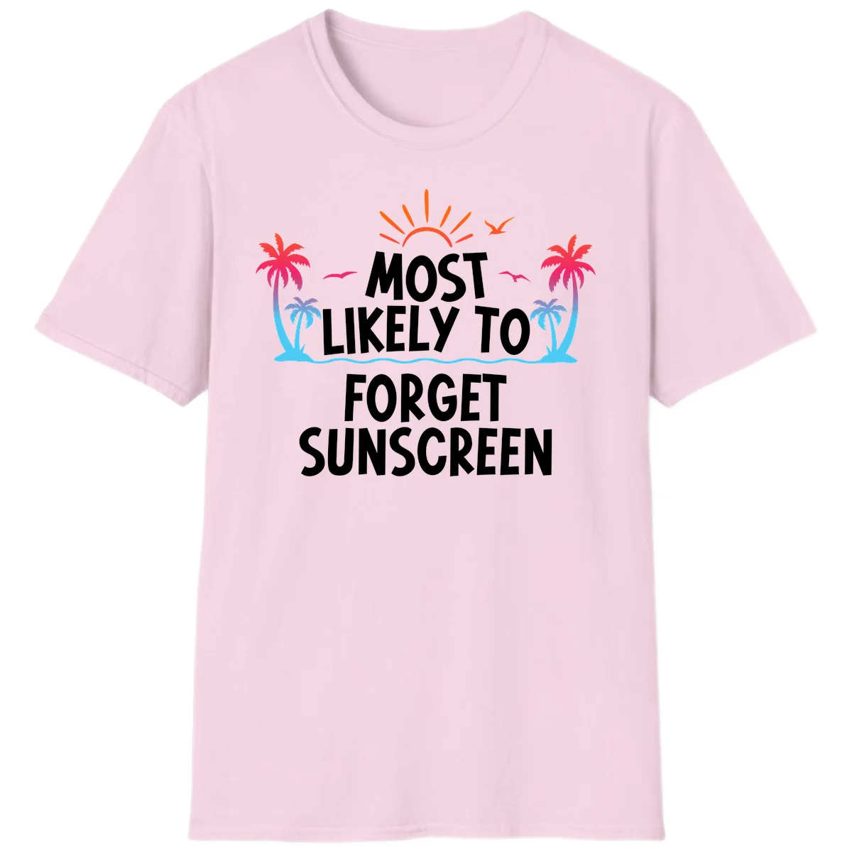 Most Likely To Forget Sunscreen T-Shirt in Light Pink
