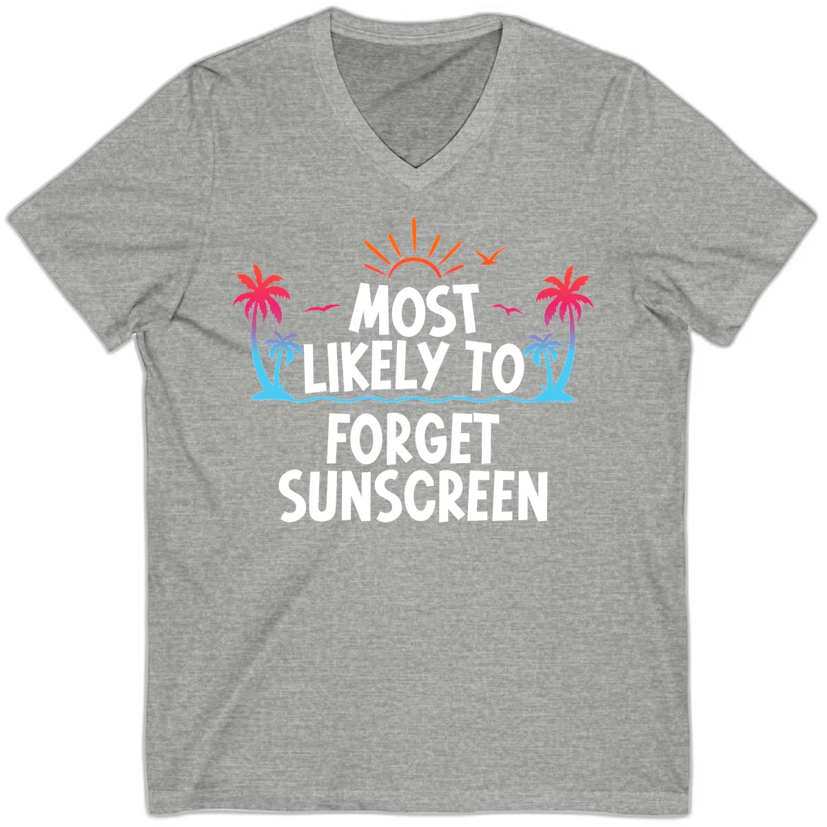 Most Likely To Forget Sunscreen V-Neck in Athletic Heather