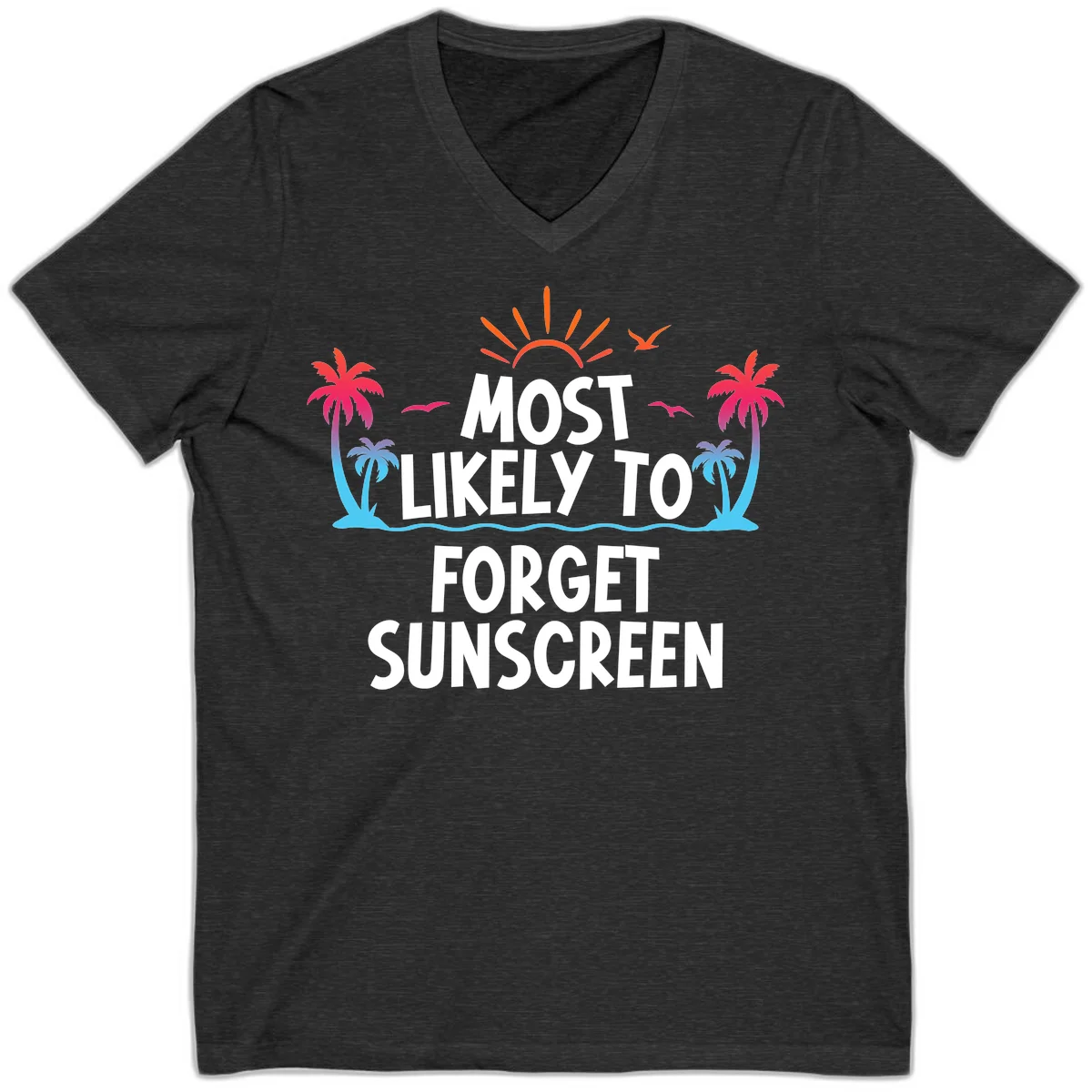Most Likely To Forget Sunscreen V-Neck in Dark Grey Heather