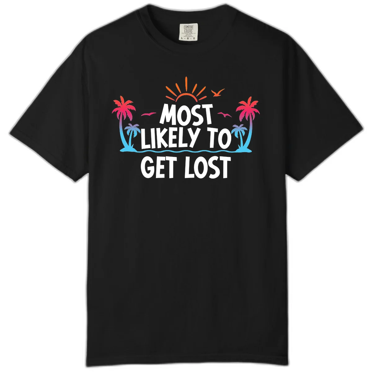 Most Likely To Get Lost Comfort Color in Black