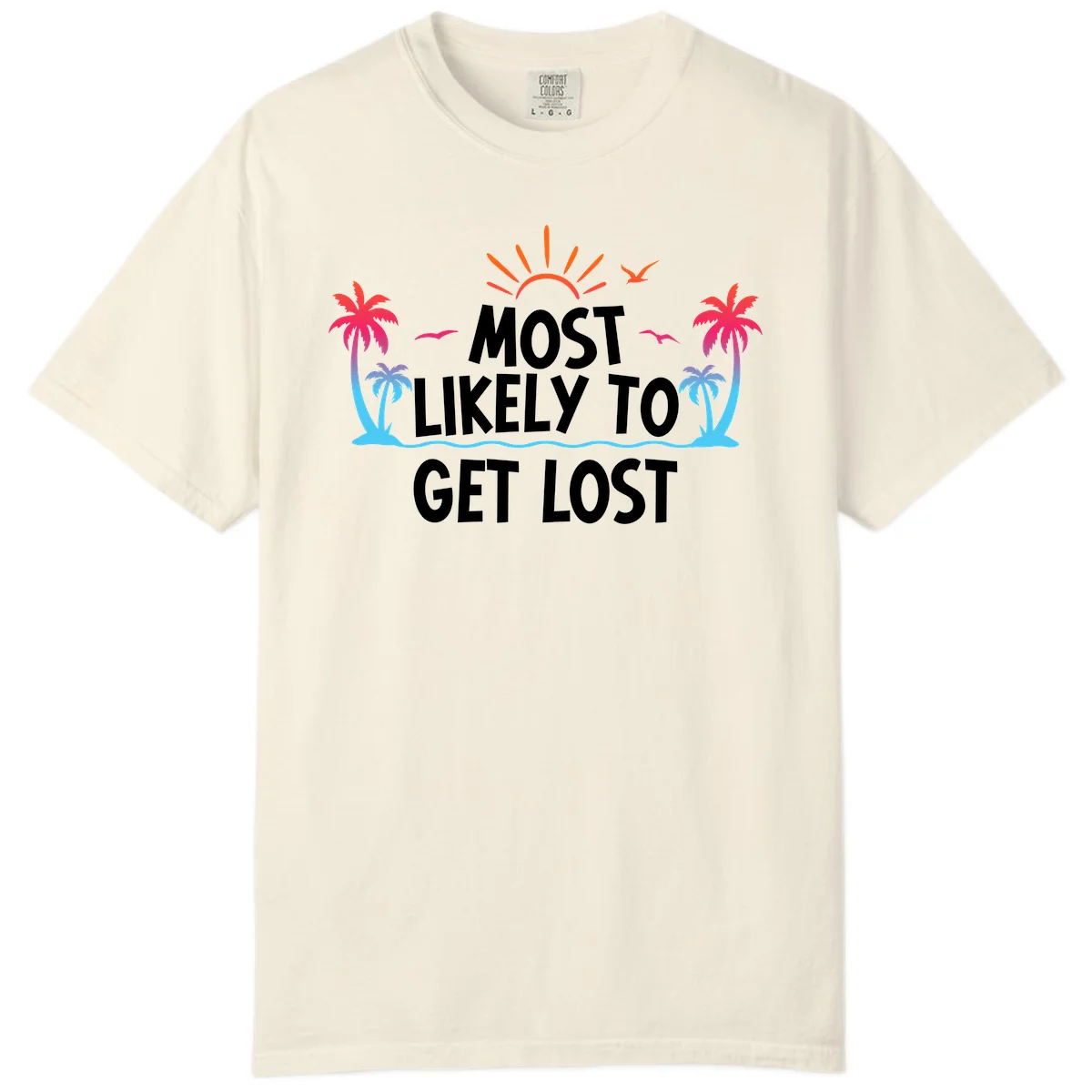 Most Likely To Get Lost Comfort Color in Ivory