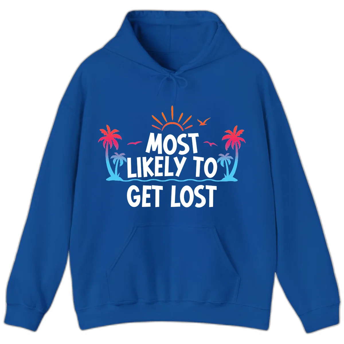 Most Likely To Get Lost Hoodie in Royal