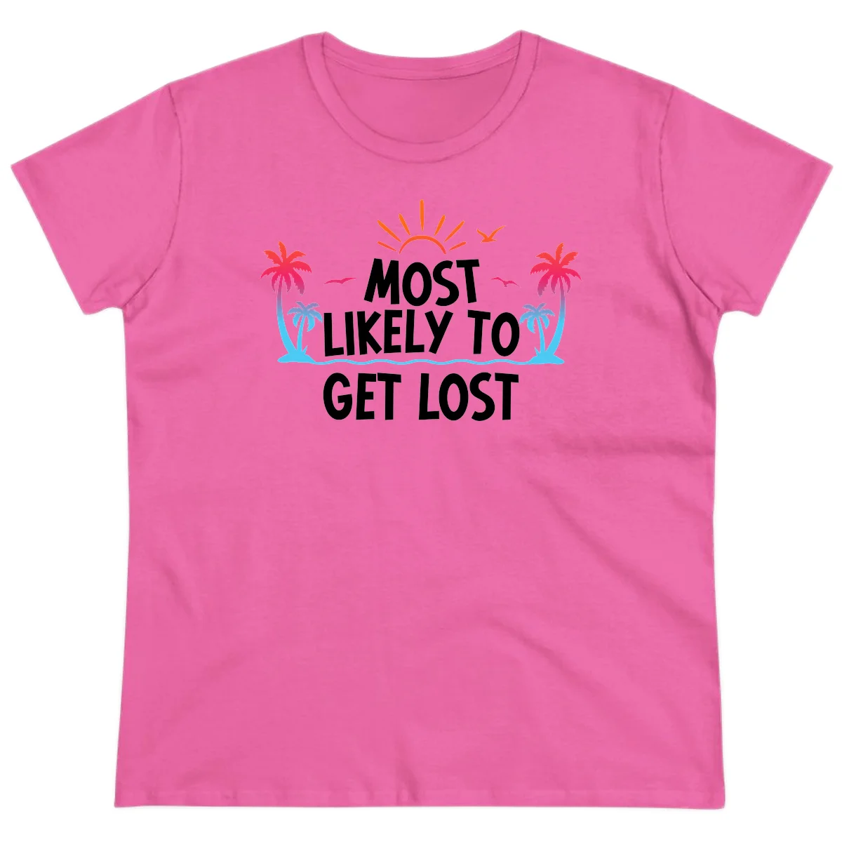 Most Likely To Get Lost Ladies Tee in Azalea
