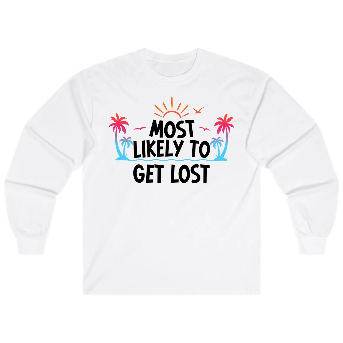 Most Likely To Get Lost Long Sleeve in White