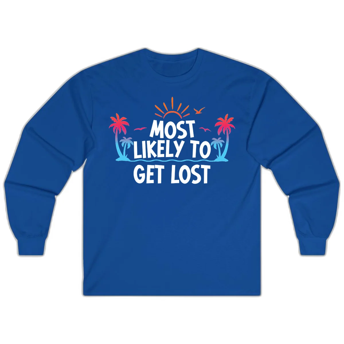 Most Likely To Get Lost Long Sleeve in Royal