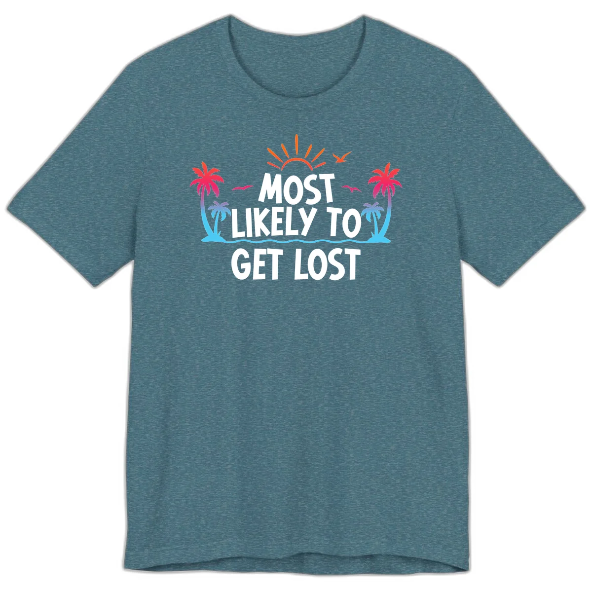 Most Likely To Get Lost Premium T-Shirt in Heather Deep Teal