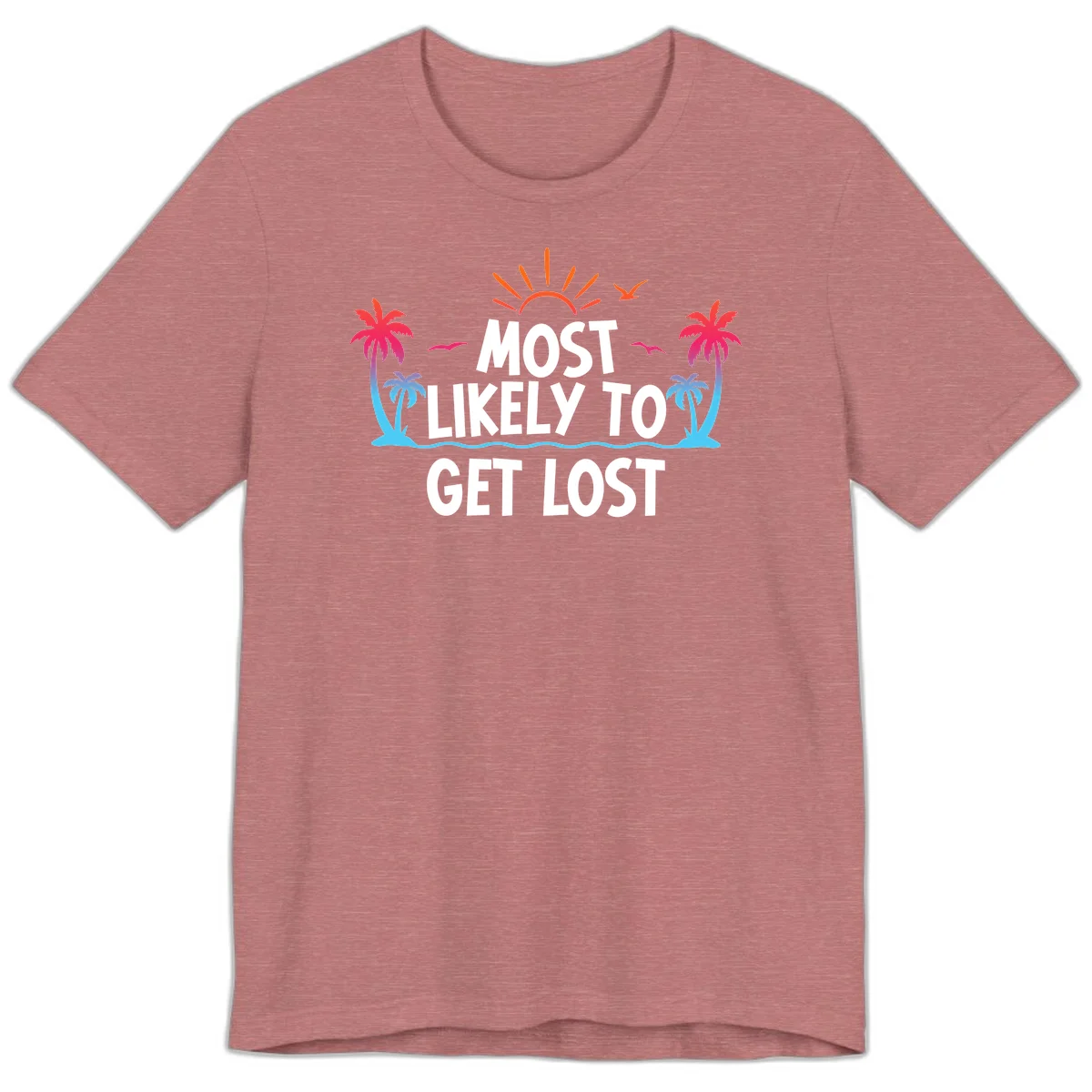 Most Likely To Get Lost Premium T-Shirt in Heather Mauve