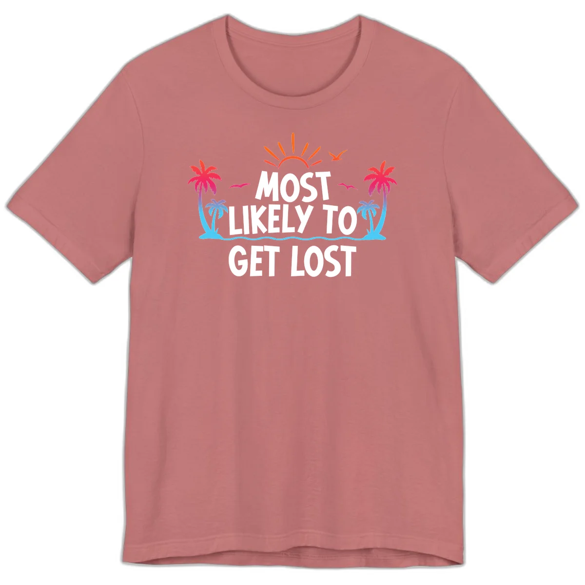Most Likely To Get Lost Premium T-Shirt in Mauve