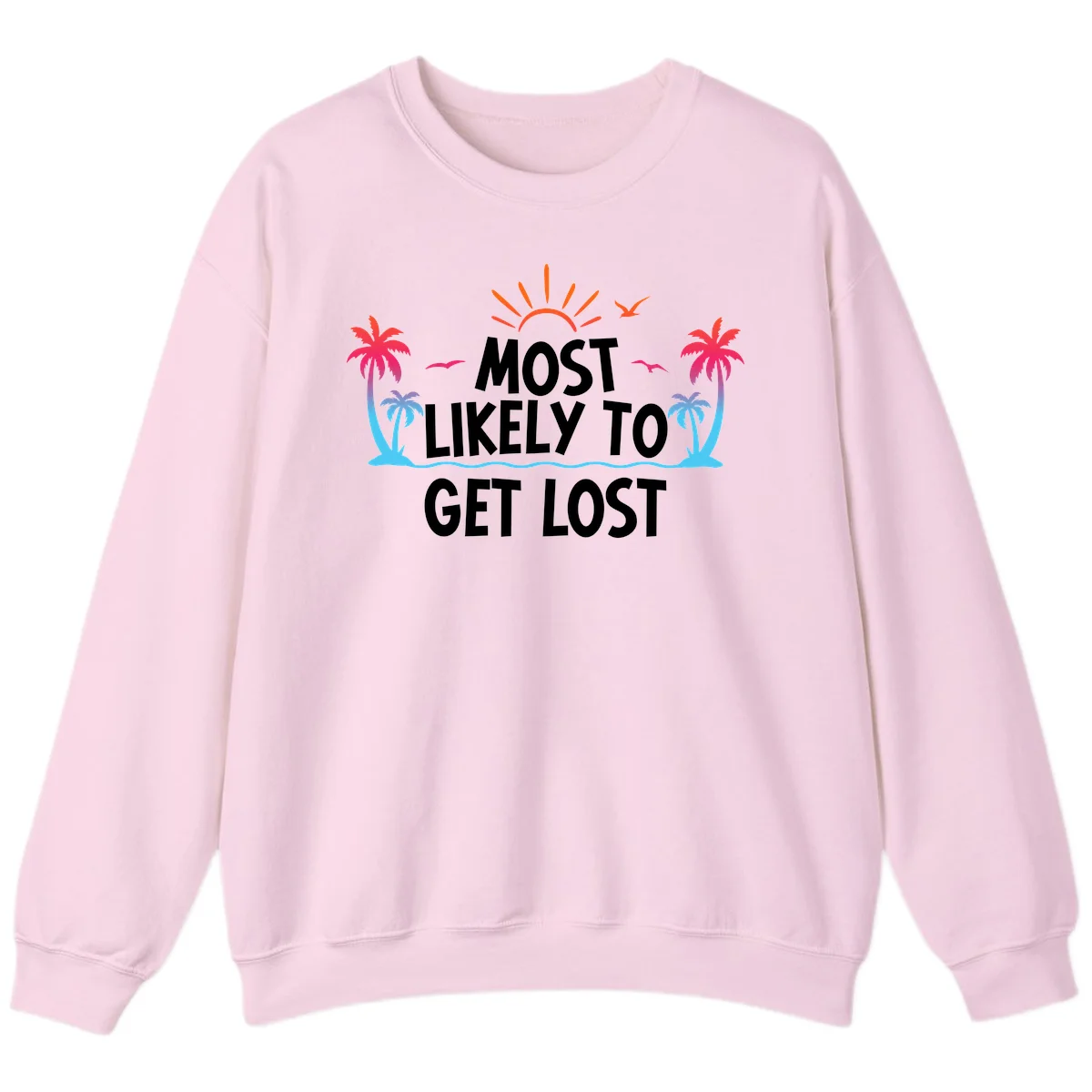 Most Likely To Get Lost Sweatshirt in Light Pink