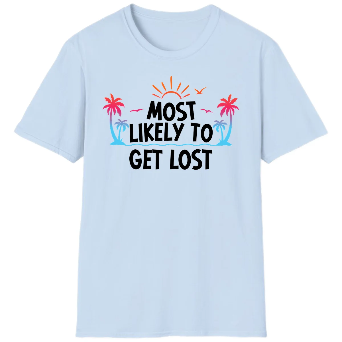 Most Likely To Get Lost T-Shirt in Light Blue