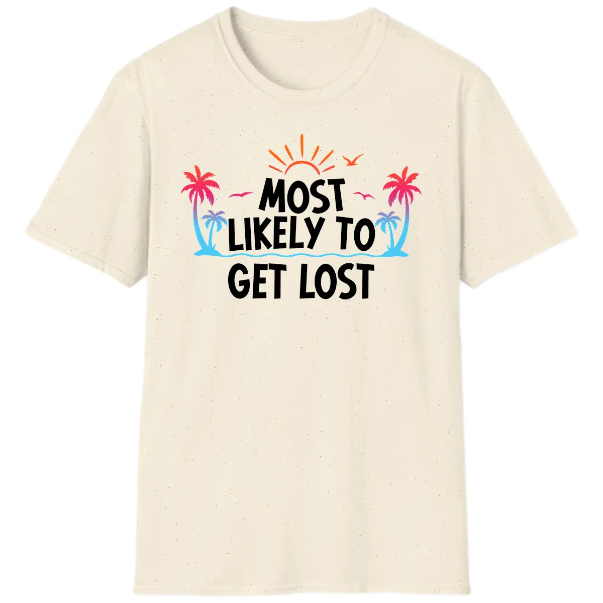 Most Likely To Get Lost T-Shirt in Natural