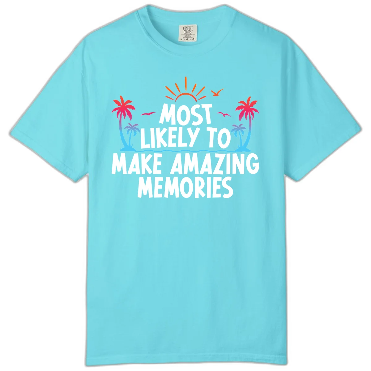 Most Likely To Make Amazing Memories Comfort Color in Lagoon Blue