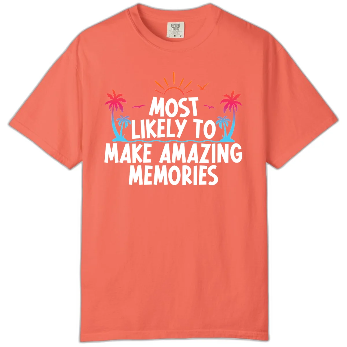 Most Likely To Make Amazing Memories Comfort Color in Bright Salmon