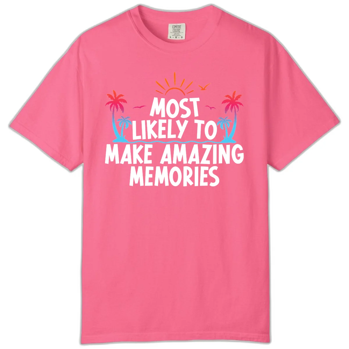 Most Likely To Make Amazing Memories Comfort Color in Crunchberry