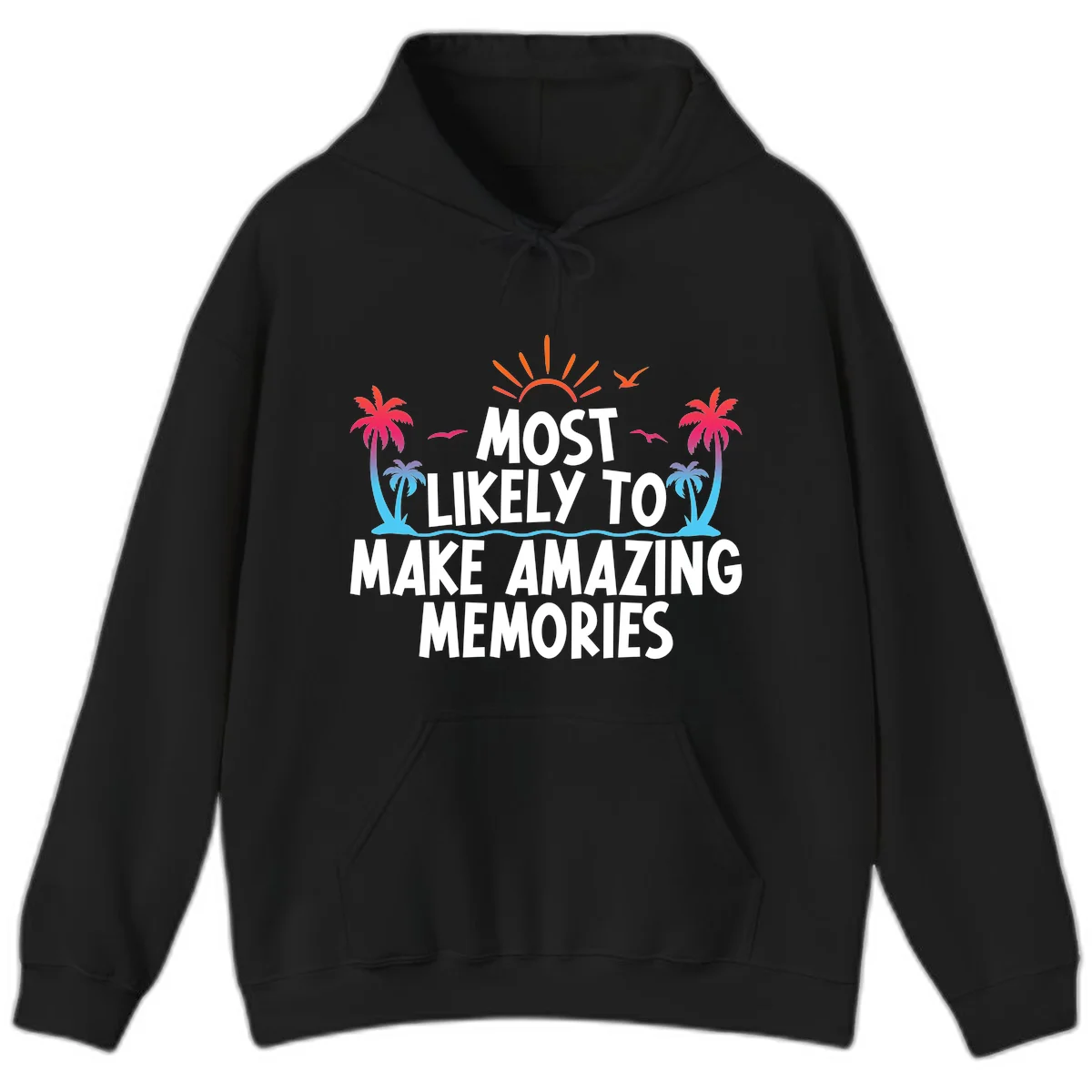 Most Likely To Make Amazing Memories Hoodie in Black