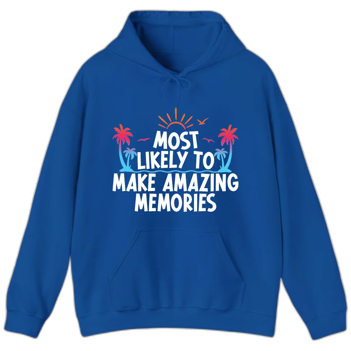 Most Likely To Make Amazing Memories Hoodie in Royal