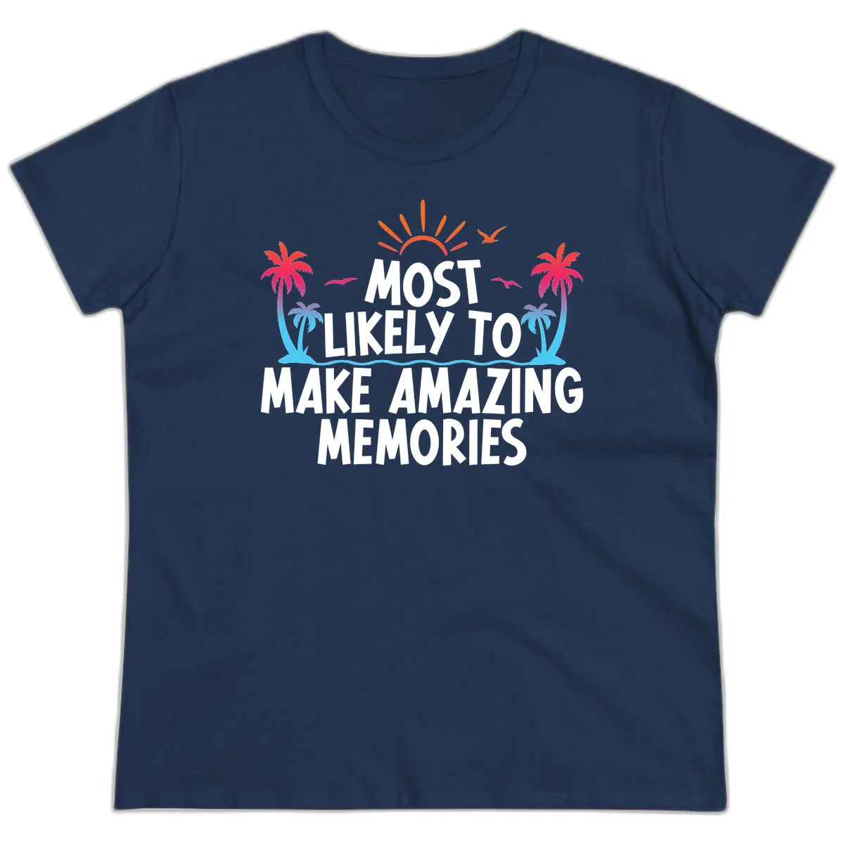 Most Likely To Make Amazing Memories Ladies Tee in Navy