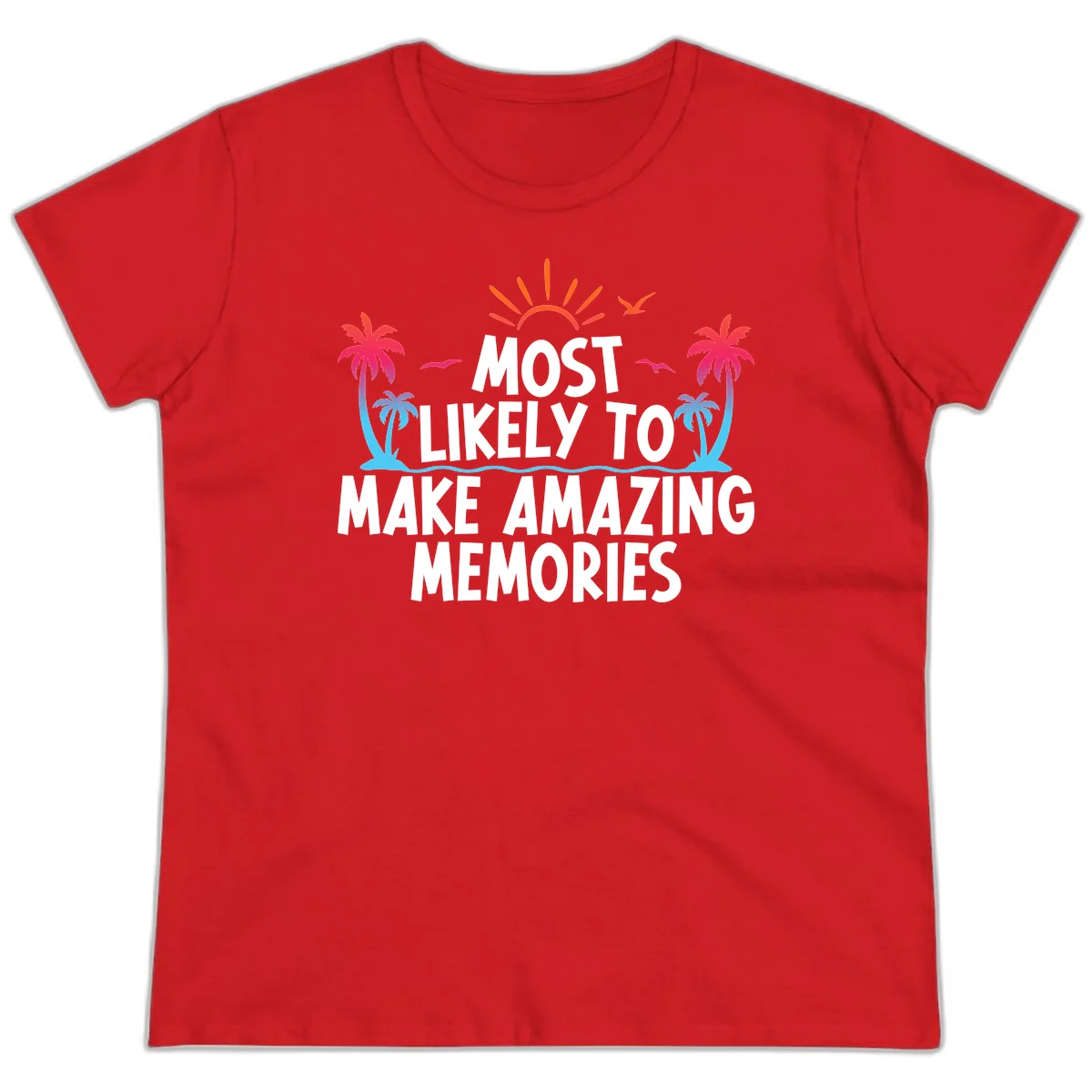 Most Likely To Make Amazing Memories Ladies Tee in Red