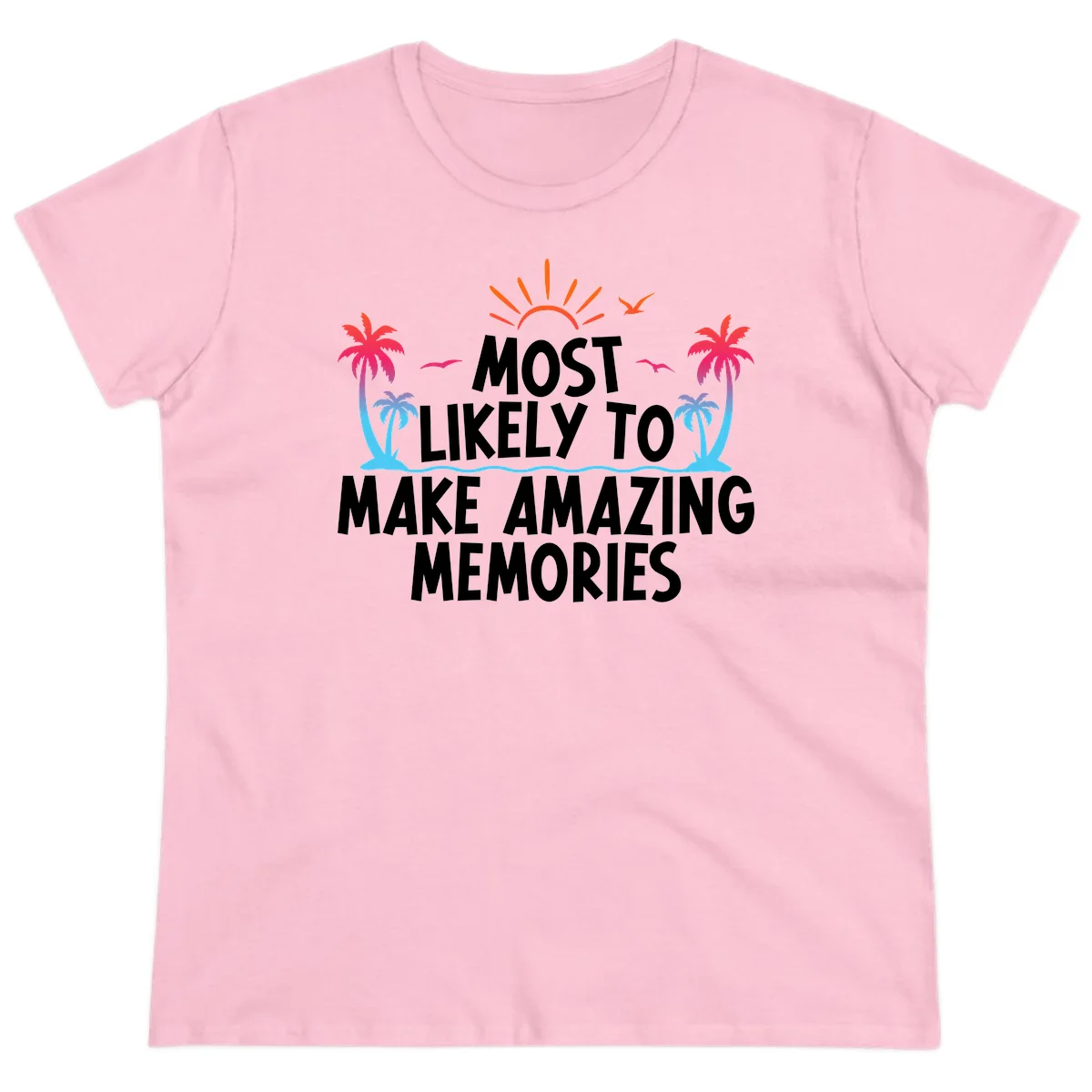 Most Likely To Make Amazing Memories Ladies Tee in Light Pink