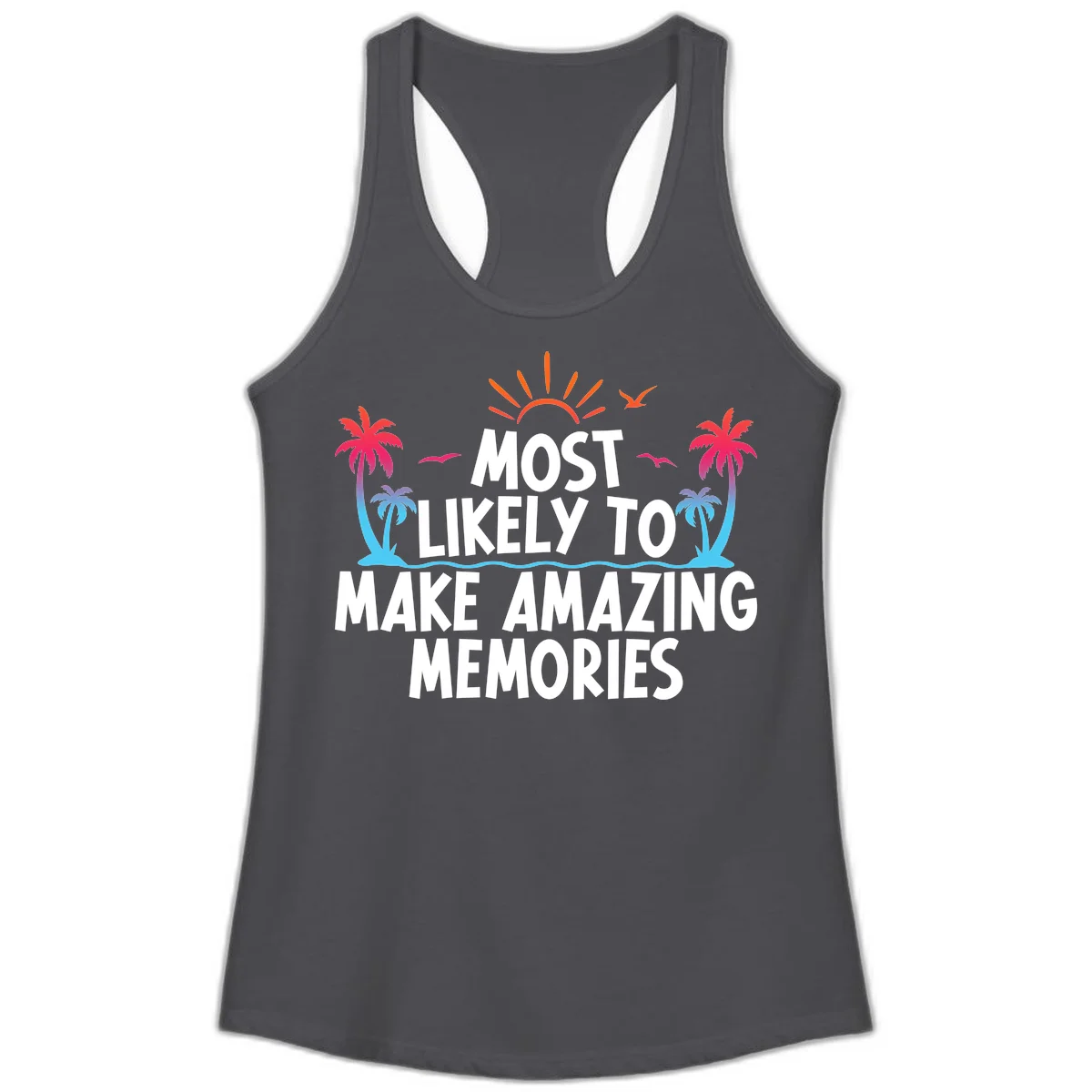 Most Likely To Make Amazing Memories Ladies Tank in Solid Dark Gray