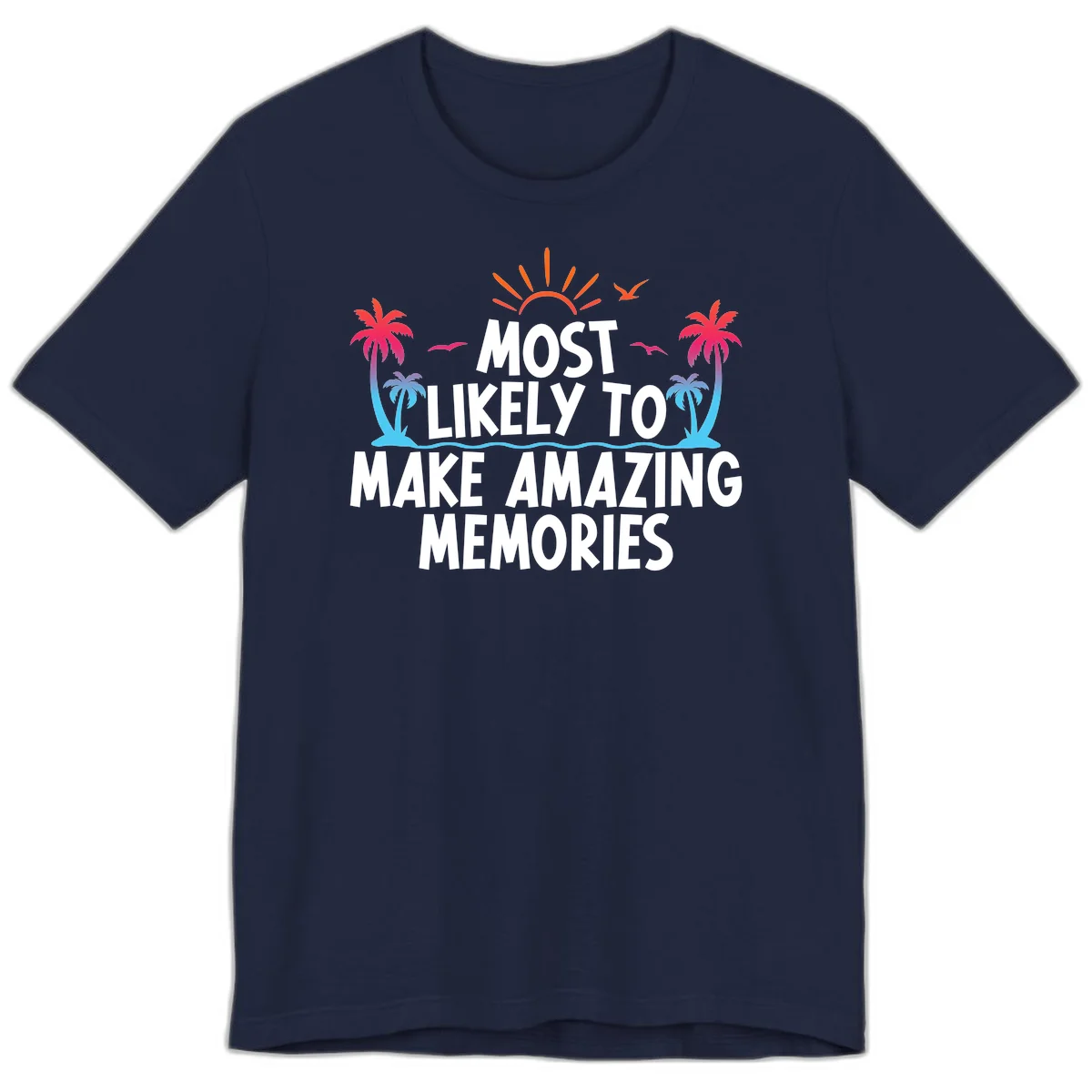Most Likely To Make Amazing Memories Premium T-Shirt in Navy