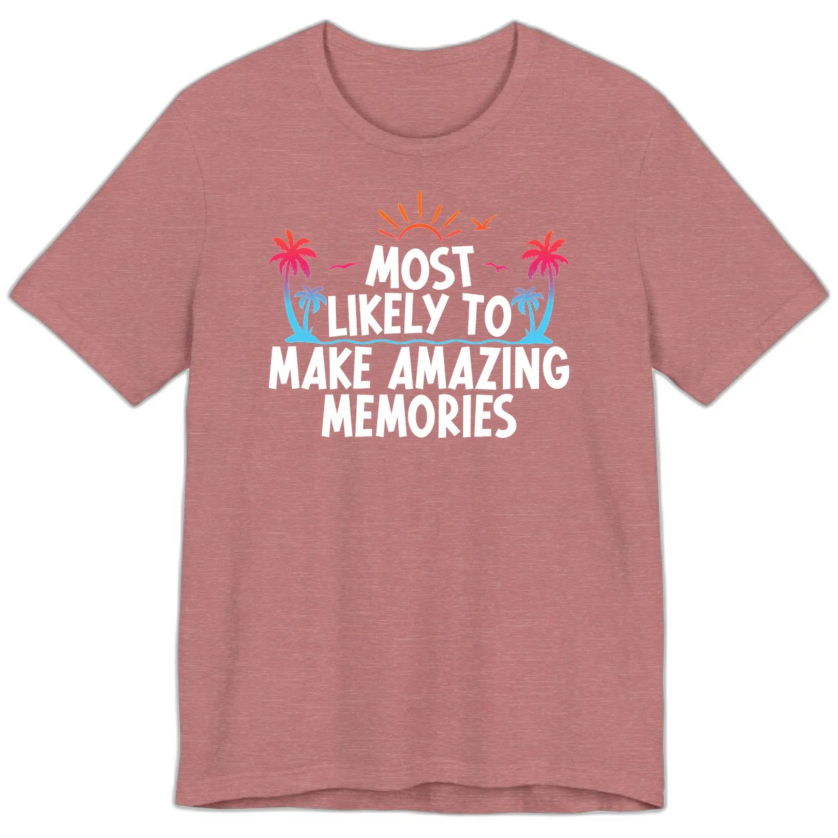 Most Likely To Make Amazing Memories Premium T-Shirt in Heather Mauve