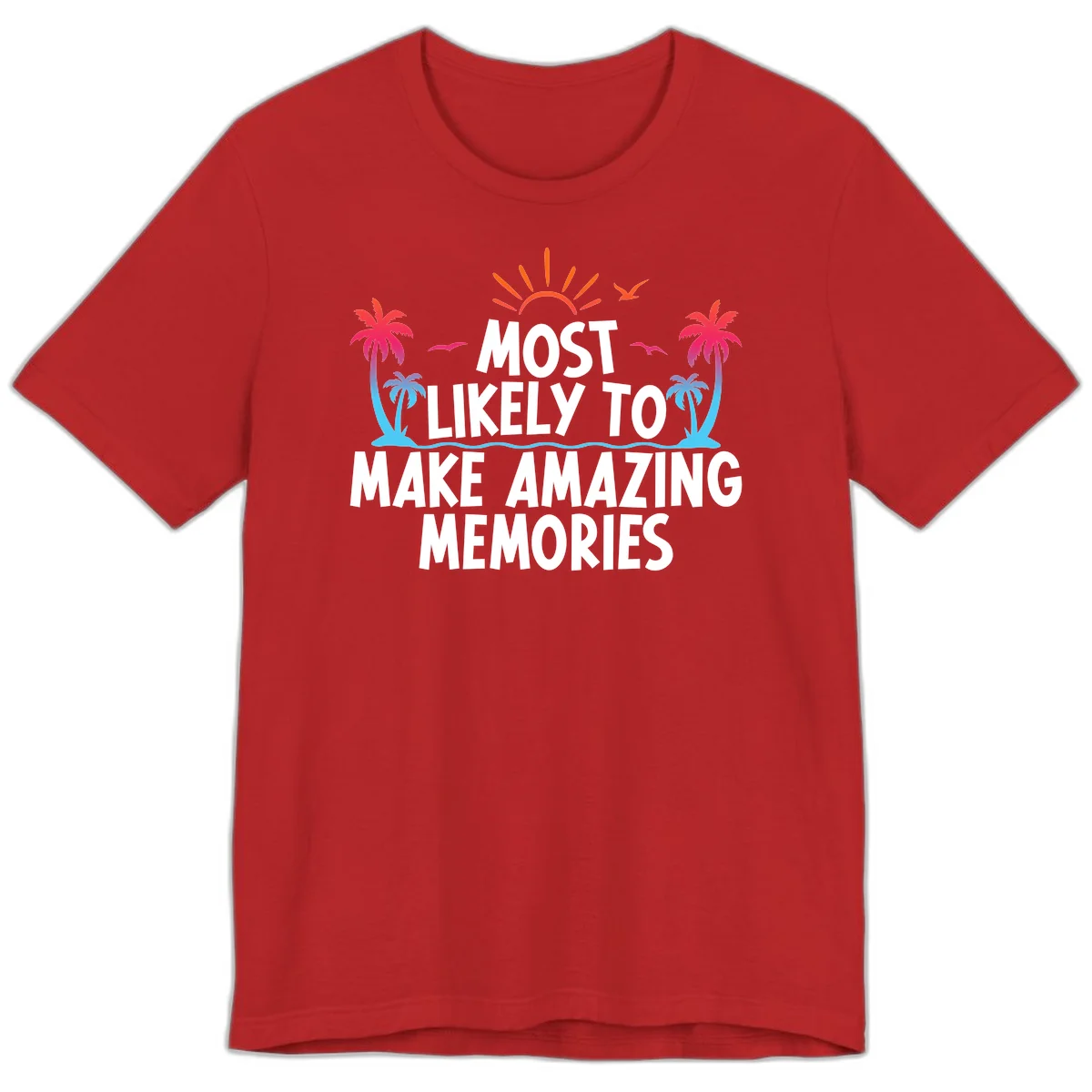 Most Likely To Make Amazing Memories Premium T-Shirt in Red