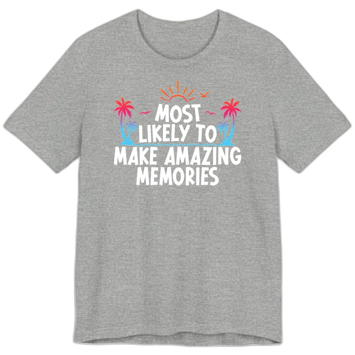 Most Likely To Make Amazing Memories Premium T-Shirt in Athletic Heather