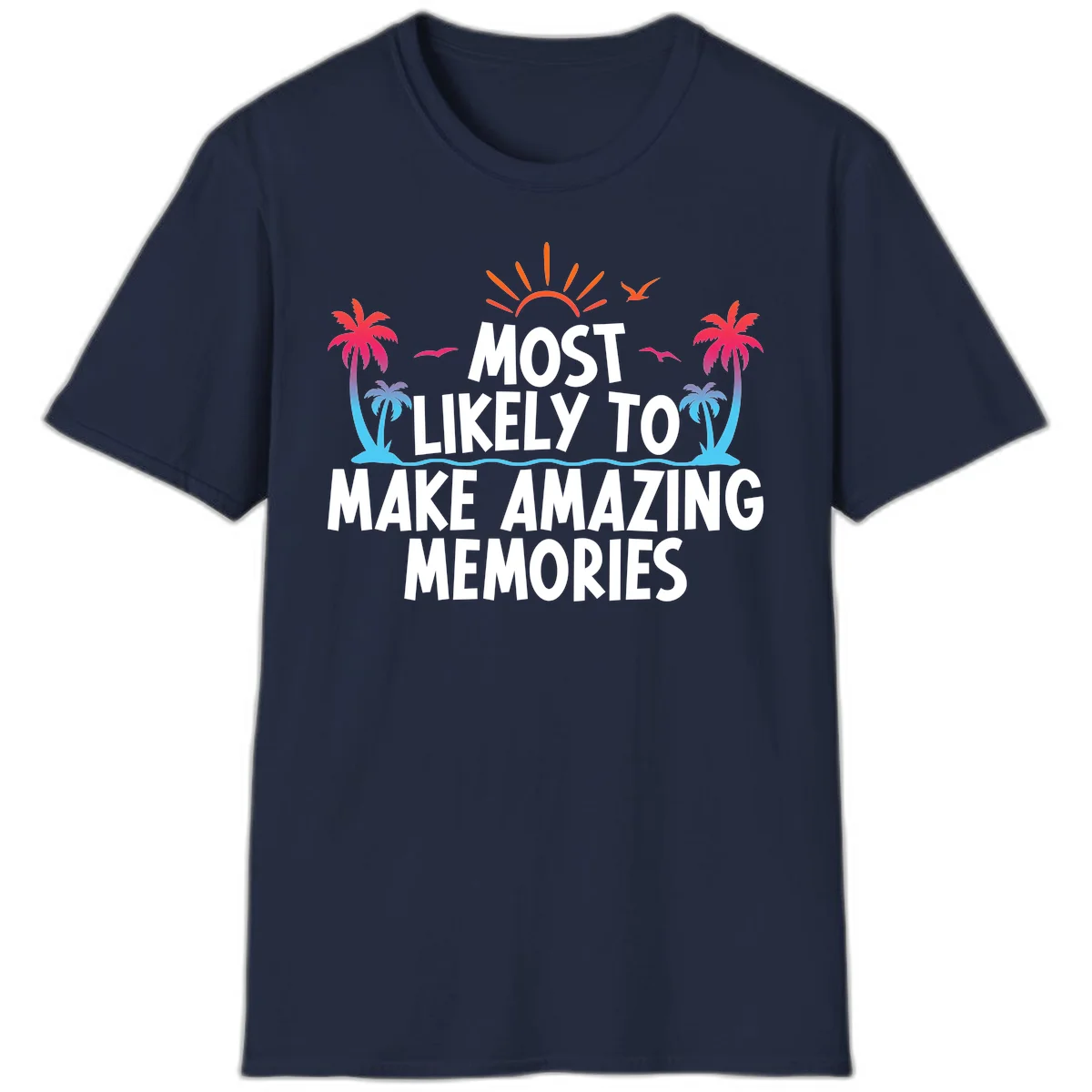 Most Likely To Make Amazing Memories T-Shirt in Navy