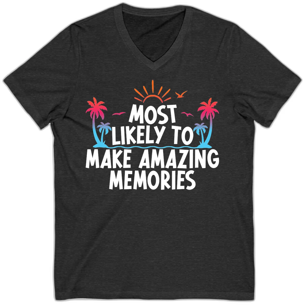 Most Likely To Make Amazing Memories V-Neck in Dark Grey Heather