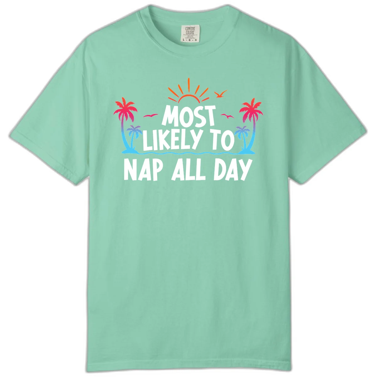 Most Likely To Nap All Day Comfort Color Tee in Island Reef
