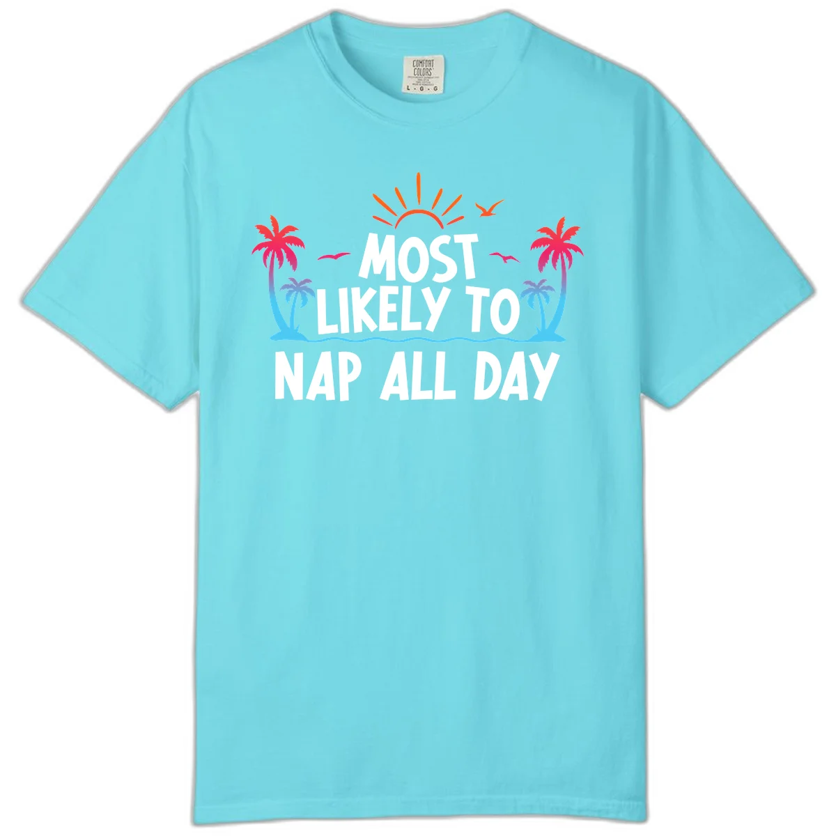 Most Likely To Nap All Day Comfort Color Tee in Lagoon Blue