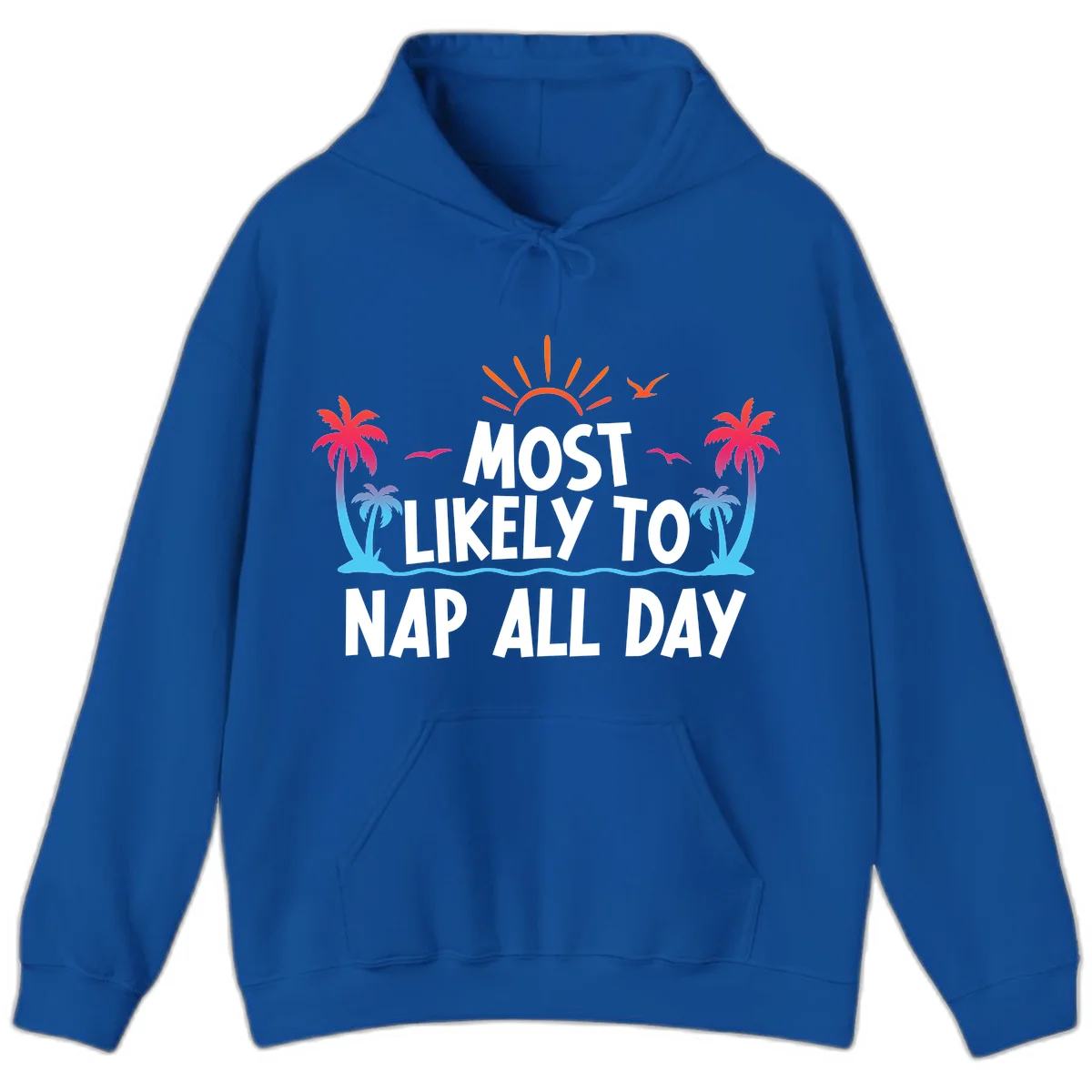 Most Likely To Nap All Day Cruise Hoodie in Royal