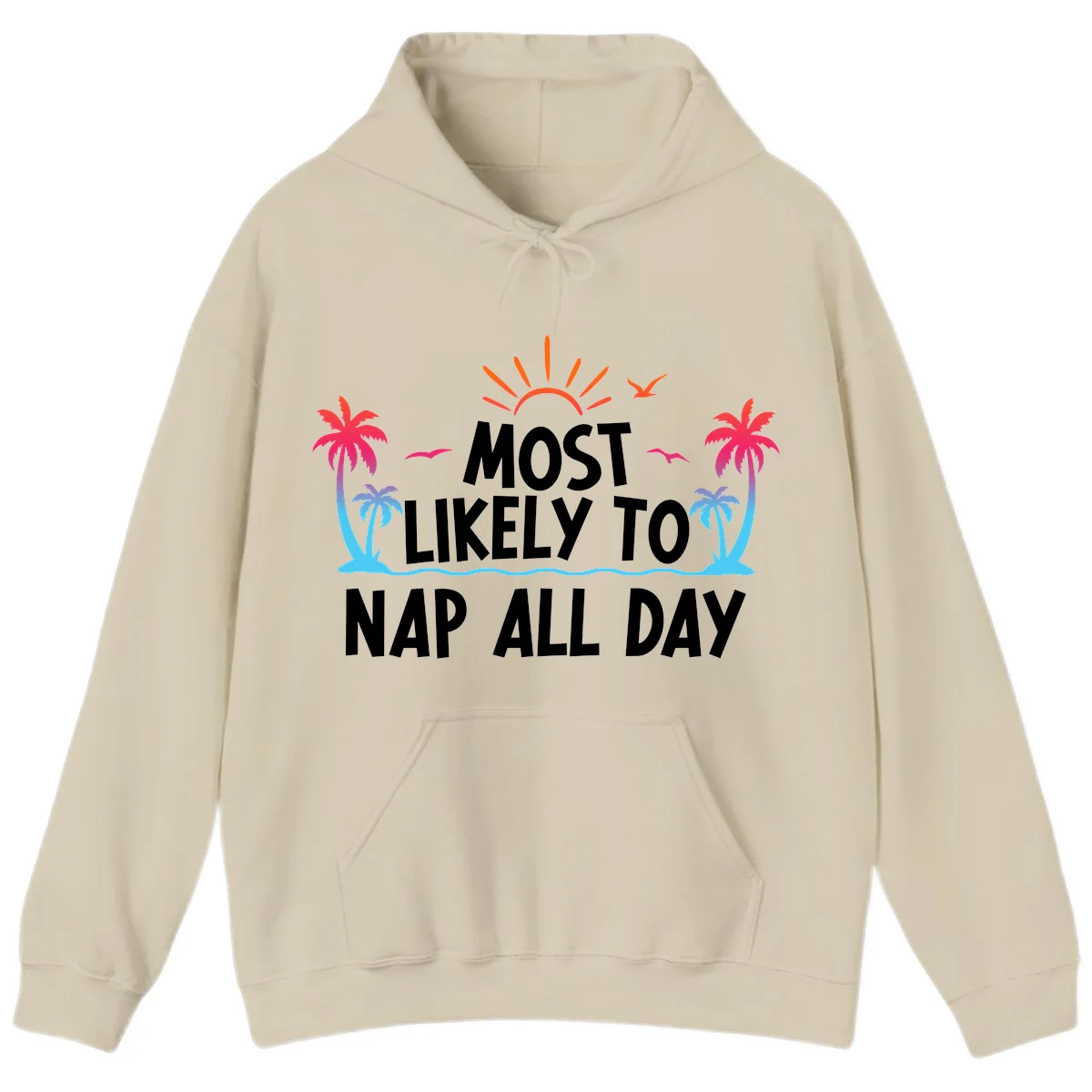 Most Likely To Nap All Day Cruise Hoodie in Sand
