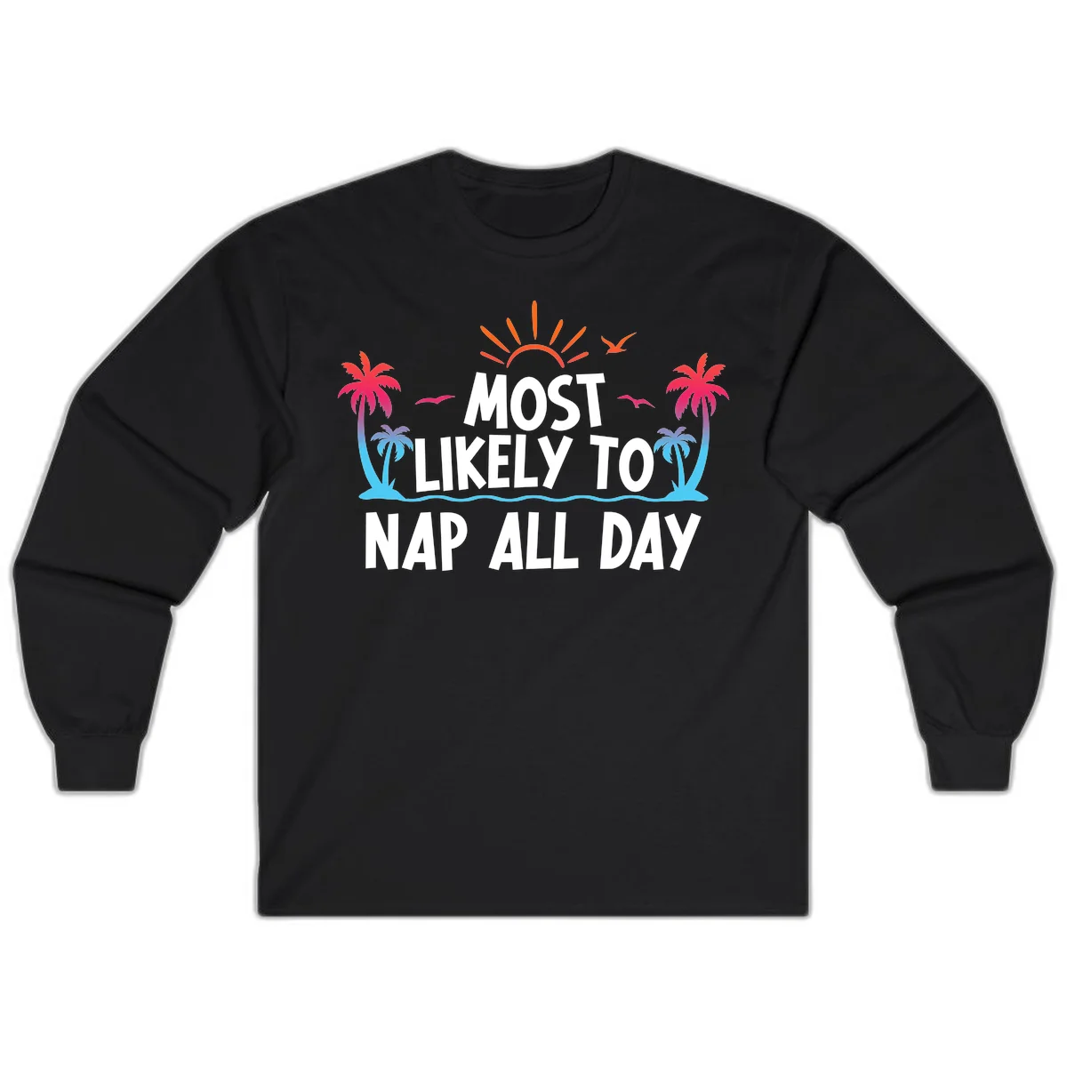 Most Likely To Nap All Day Long Sleeve Cruise Tee in Black