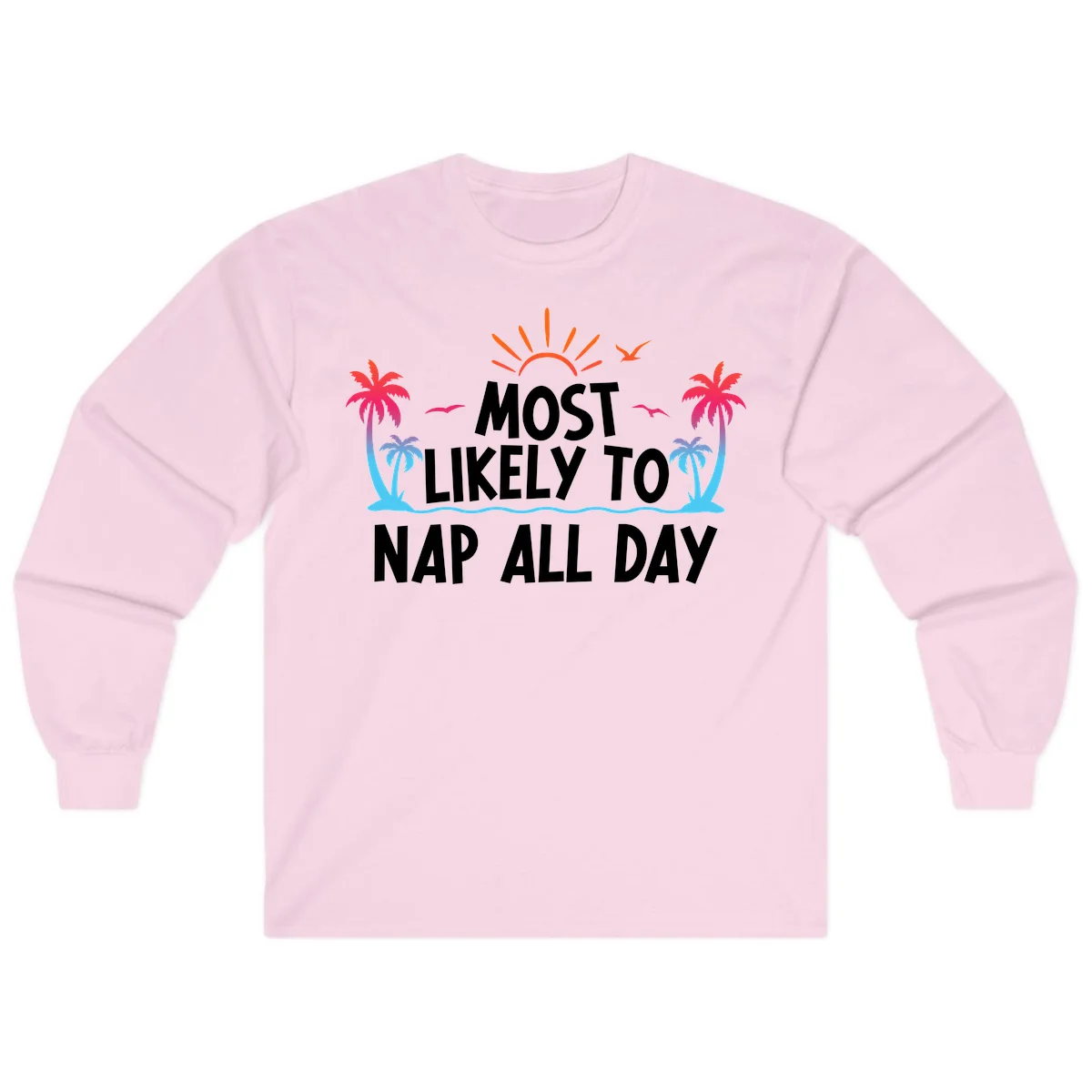 Most Likely To Nap All Day Long Sleeve Cruise Tee in Light Pink