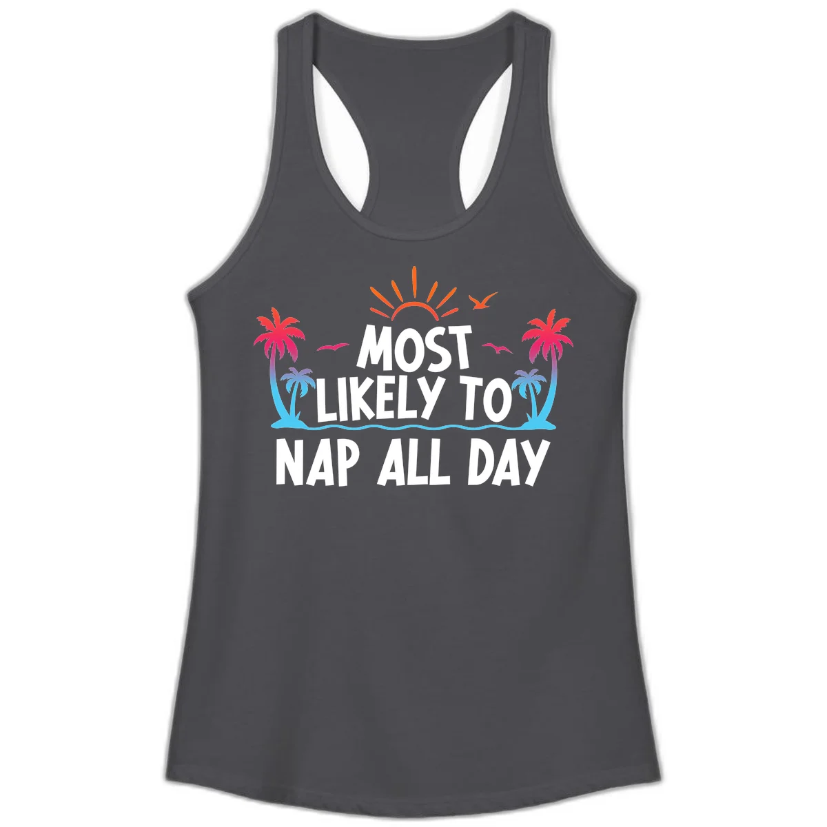 Most Likely To Nap All Day Ladies Tank Top in Solid Dark Gray