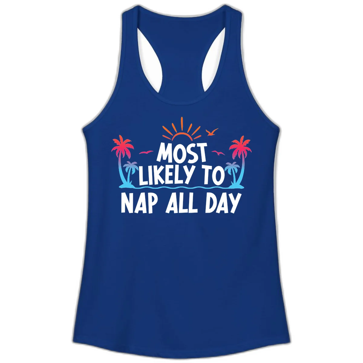 Most Likely To Nap All Day Ladies Tank Top in Solid Royal