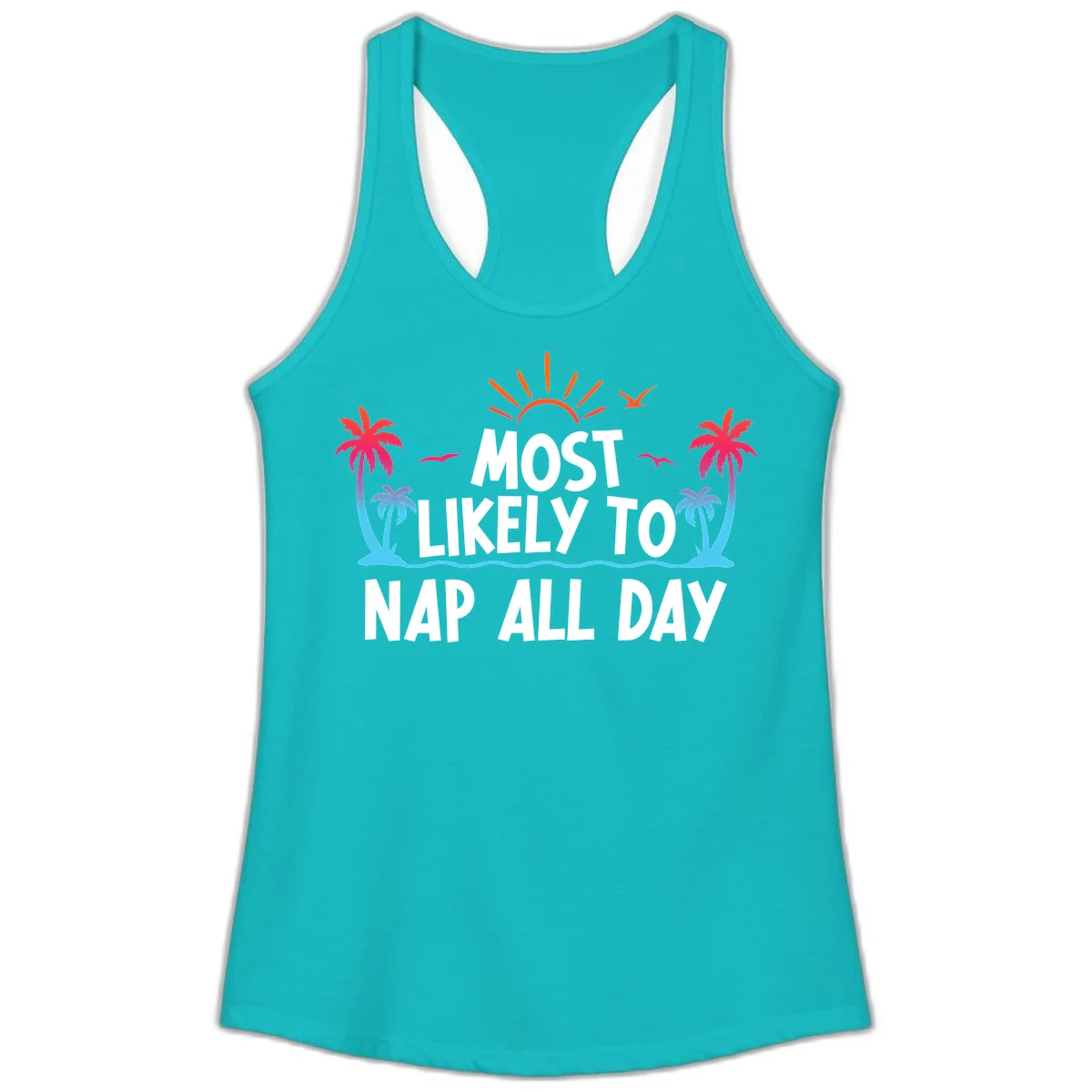 Most Likely To Nap All Day Ladies Tank Top in Tahiti Blue