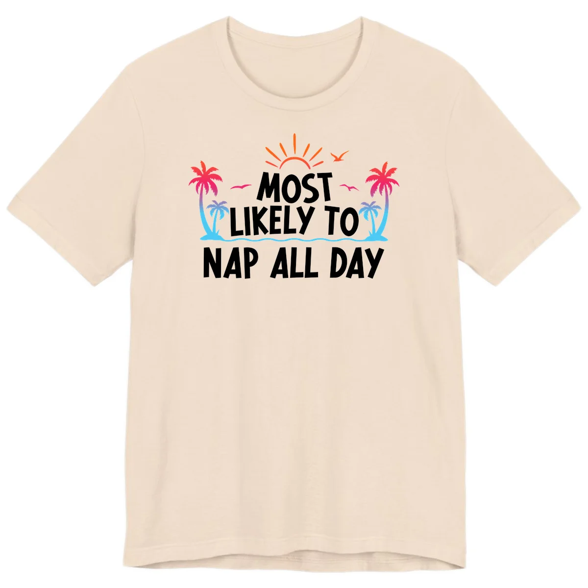 Most Likely To Nap All Day Premium T-Shirt in Soft Cream