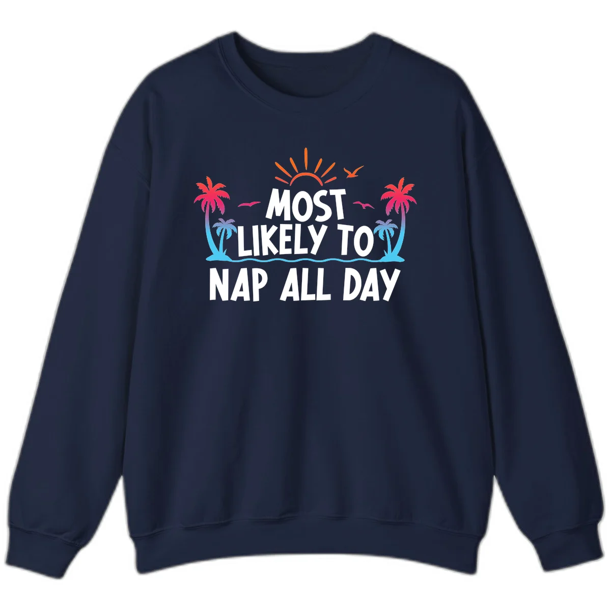 Most Likely To Nap All Day Cruise Sweatshirt in Navy