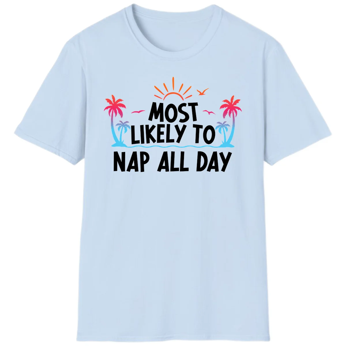 Most Likely To Nap All Day Funny Cruise T-Shirt in Light Blue