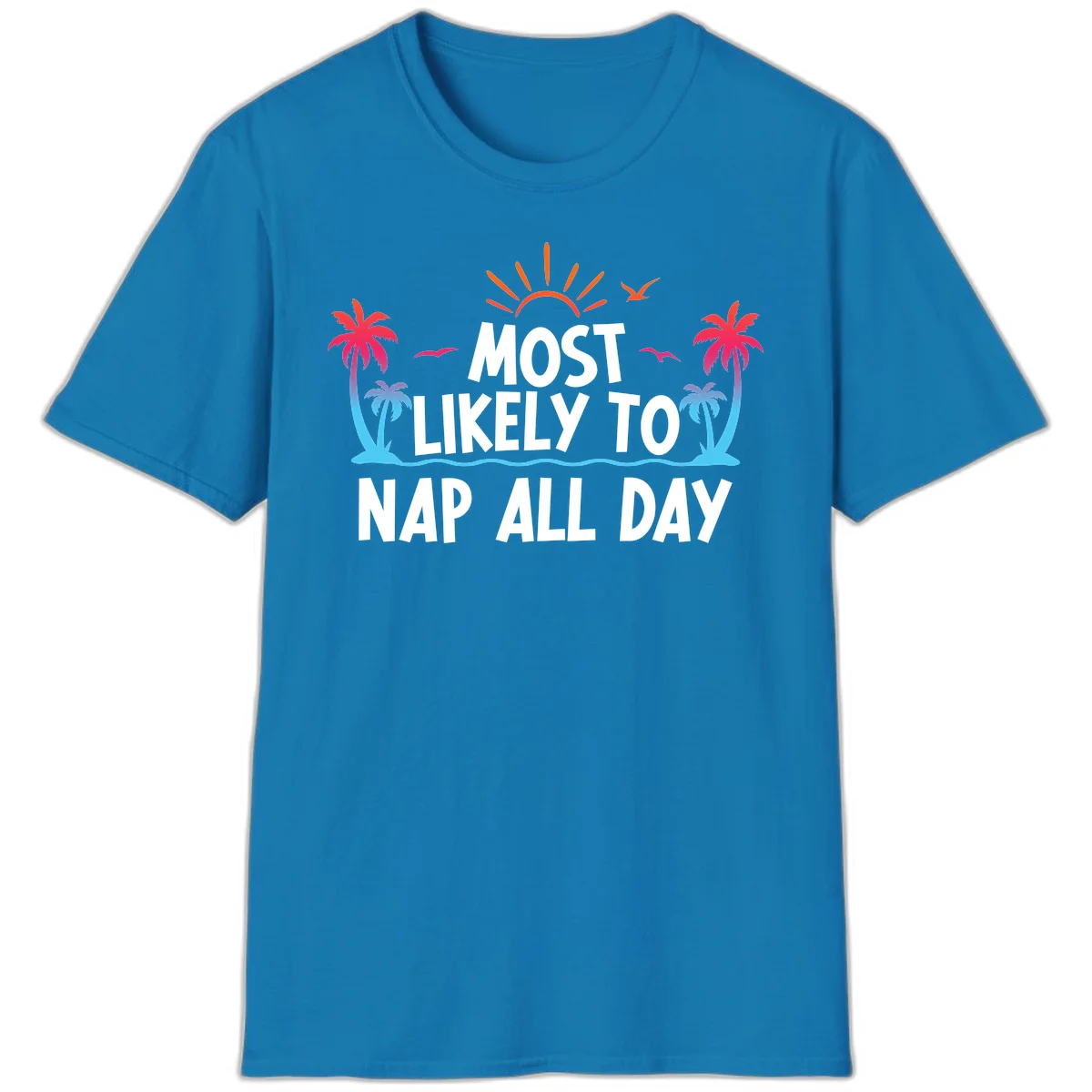 Most Likely To Nap All Day Funny Cruise T-Shirt in Sapphire