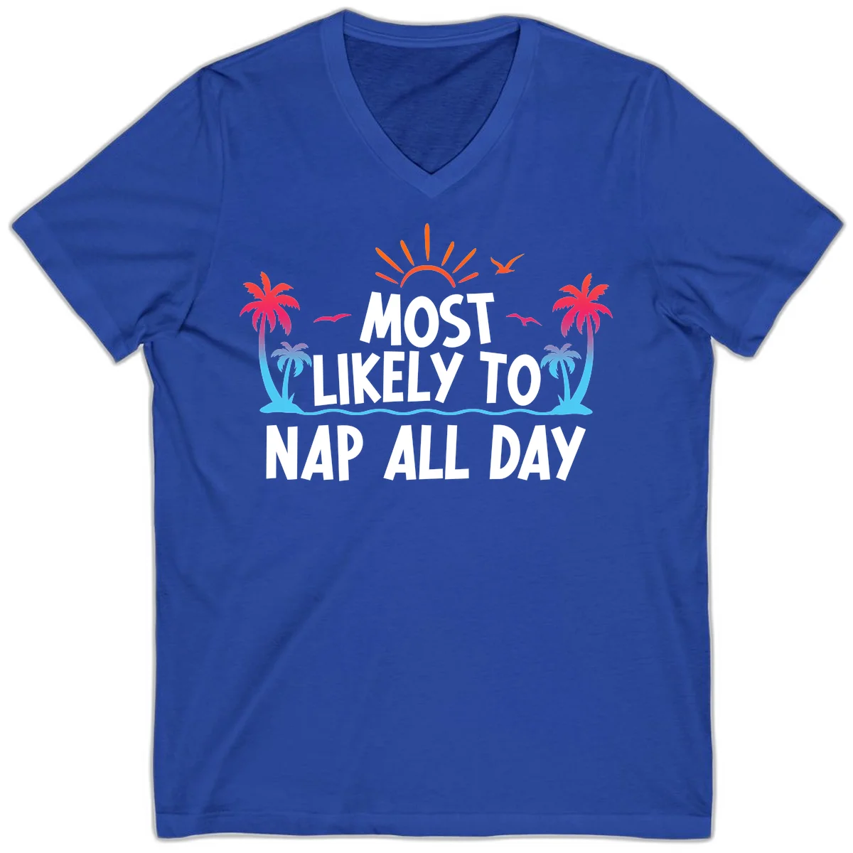 Most Likely To Nap All Day Cruise V-Neck Tee in True Royal