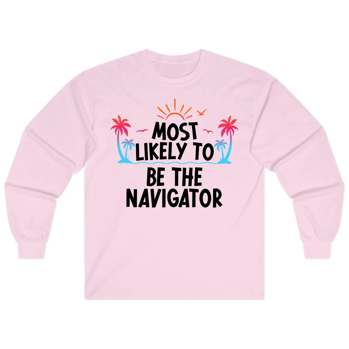 Most Likely To Be The Navigator Long Sleeve Tee in Light Pink