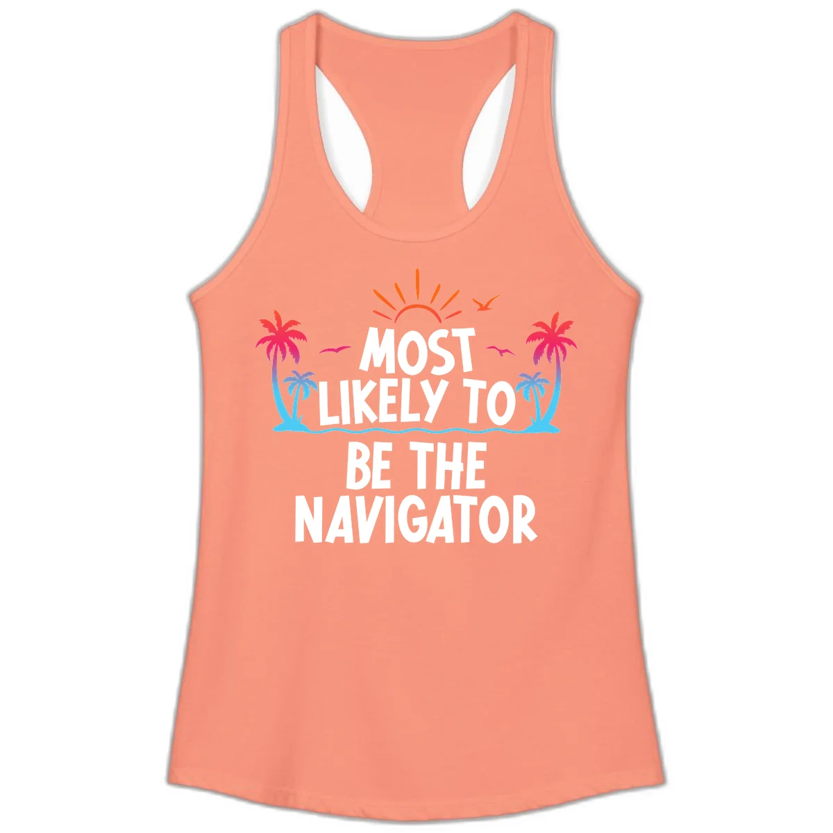 Most Likely To Be The Navigator Ladies Cruise Tank in Solid Light Orange