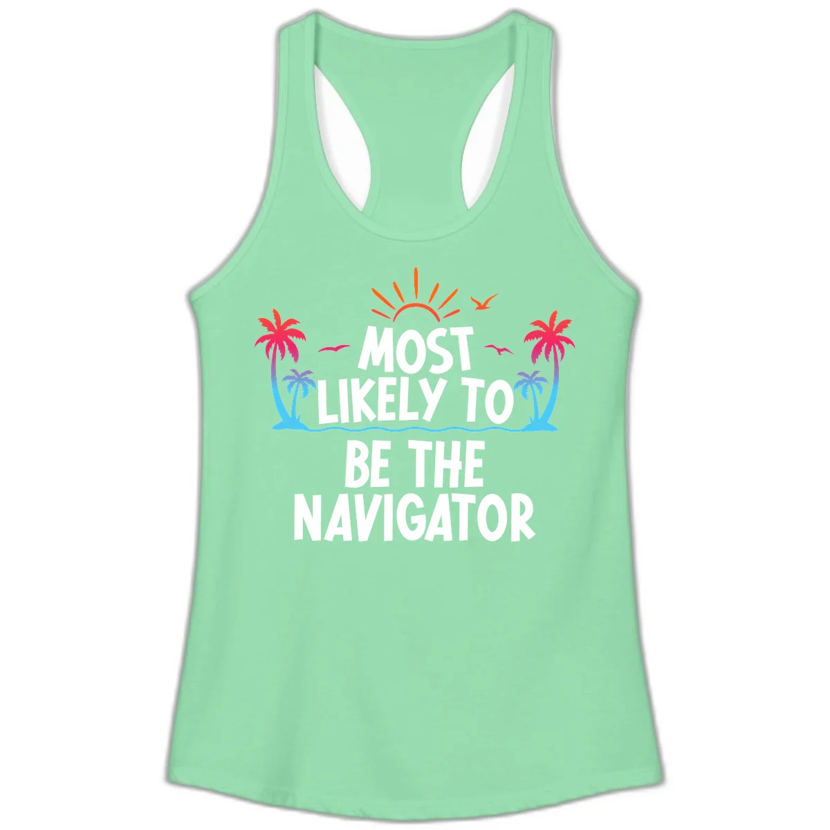 Most Likely To Be The Navigator Ladies Cruise Tank in Solid Mint